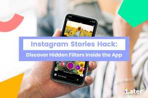 Instagram Stories Hack Откройте для себя скрытые фильтры внутри приложения